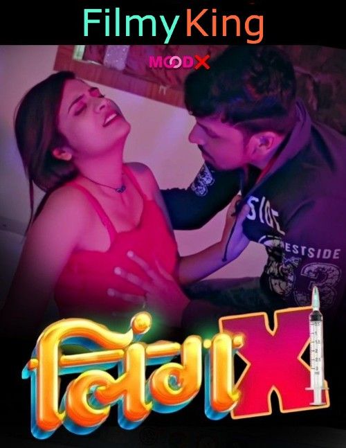 Ling X (2023) S01 Hindi MoodX Web Series [Episode 5]